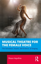 Shaun Aquilina - Musical Theatre for the Female Voice