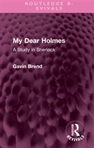 Gavin Brend - My Dear Holmes