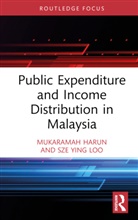 Mukaramah Harun, Mukaramah Loo Harun, Sze Ying Loo - Public Expenditure and Income Distribution in Malaysia