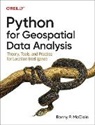 Bonny P. McClain, Bonny P. Mcclain - Python for Geospatial Data Analysis