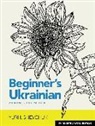 Yuri I. Shevchuk - Beginner's Ukrainian with Interactive Online Workbook, 3rd Integrated edition