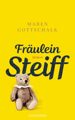 Maren Gottschalk - Fräulein Steiff - Roman