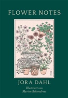 Jora Dahl, Marion Rekersdrees - Flower Notes