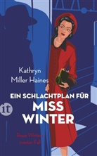 Kathryn Miller Haines - Ein Schlachtplan für Miss Winter