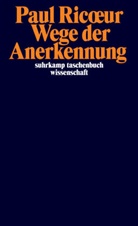 Paul Ricoeur - Wege der Anerkennung