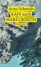 Arno Schmidt - KAFF auch Mare Crisium