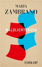 María Zambrano - Waldlichtungen
