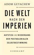 Adom Getachew - Die Welt nach den Imperien