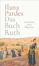 Ilana Pardes - Das Buch Ruth