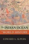 Edward A. Alpers, Edward A. (Professor of History Alpers - The Indian Ocean in World History