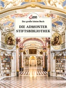 Jakob M Berninger, Jakob M. Berninger - Das große kleine Buch: Die Admonter Stifstbibliothek