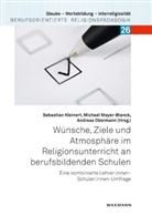 Sebastian Kleinert, Michael Meyer-Blanck, Andreas Obermann - Wünsche, Ziele und Atmosphäre im Religionsunterricht an berufsbildenden Schulen