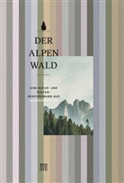 Eduard Hochbichler, Armin Walcher, Werner Meisinger - Der Alpenwald
