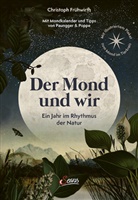 Christoph Frühwirth - Der Mond und wir