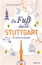Johannes Quirin - Zu Fuß durch Stuttgart
