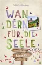 Silke Kohlmann - Elsass. Wandern für die Seele