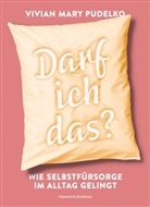 Vivian Mary Pudelko - Darf ich das?