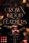 Kira Borchers - Crown of Blood and Feathers 1: Verrat