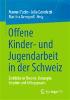 Manuel Fuchs, Martina Gerngroß, Julia Gerodetti - Offene Kinder- und Jugendarbeit in der Schweiz