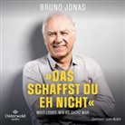 Bruno Jonas, Bruno Jonas - »Das schaffst du eh nicht«, 6 Audio-CD (Hörbuch)