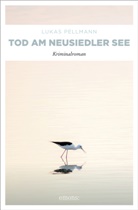 Lukas Pellmann - Tod am Neusiedler See