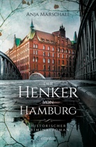 Anja Marschall - Der Henker von Hamburg