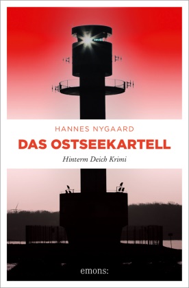 Hannes Nygaard - Das Ostseekartell - Hinterm Deich Krimi