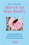 Karin J Lebersorger, Karin J. Lebersorger - »Bin ich ein Klon-Kind?«
