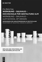 Eva-Maria Seng - werkbund - bauhaus - hochschule für gestaltung ulm / werkbund - bauhaus - ulm school of design