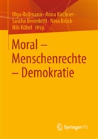 Sascha Benedetti, Sascha Benedetti u a, Nina Brück, Anna Kirchner, Nils Köbel, Olga Rollmann - Moral - Menschenrechte - Demokratie
