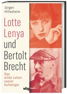 Jürgen Hillesheim - Lotte Lenya und Bertolt Brecht