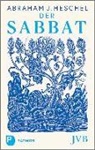 Abraham J Heschel, Abraham J. Heschel - Der Sabbat