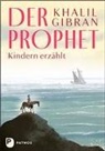 Khalil Gibran, Sanna, Anna Peiretti - Der Prophet Kindern erzählt
