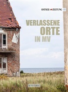 Thorsten Czarkowski, Michael Meyer, Bianc Schüler, Stefan Sauer, Bianca Schüler, Andreas Ebel - Verlassene Orte in MV