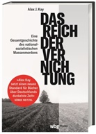 Alex Kay, Alex J. Kay, Thomas Bertram - Das Reich der Vernichtung