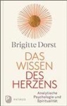 Brigitte Dorst - Das Wissen des Herzens