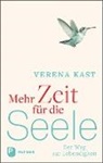 Verena Kast - Mehr Zeit für die Seele