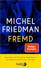 Michel Friedman, Michel (Prof. Dr. Dr. ) Friedman - Fremd