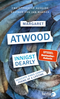 Margaret Atwood - Innigst / Dearly - Gedichte eines Lebens / Poems of a Lifetime  | Zweisprachige Ausgabe