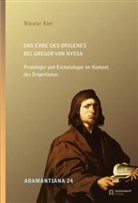 Nikolai Kiel - Das Erbe des Origenes bei Gregor von Nyssa