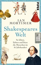 Ian Mortimer - Shakespeares Welt