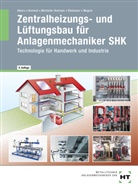 Joachim Albers, Rainer Dommel, H Montaldo-Ventsam, Henry Montaldo-Ventsam, Eugen Übelacker, Josef Wagner - Zentralheizungs- und Lüftungsbau für Anlagenmechaniker SHK