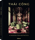 Ute Laatz, Thai Cong - Thái Công - A Passion for Aesthetics