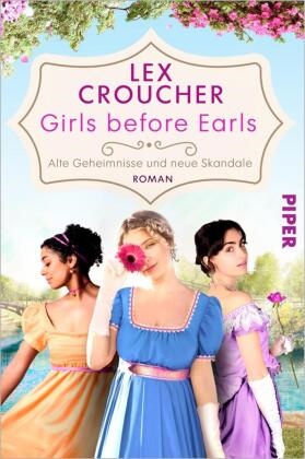 Lex Croucher - Girls before Earls - Alte Geheimnisse und neue Skandale - Roman | Für Fans von Bridgerton