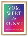 Michael Findlay - Vom Wert der Kunst (Erweiterte Neuausgabe)