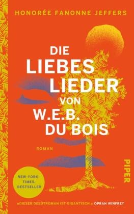 Honorée Fanonne Jeffers - Die Liebeslieder von W.E.B. Du Bois - Roman | New-York-Times-Bestseller und Book Club Pick von Oprah Winfrey