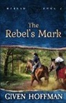 Given Hoffman - The Rebel's Mark