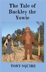 Tony Squire - The Tale of Buckley the Yowie