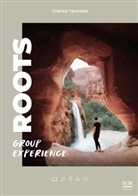 Tobias Teichen - Roots Group Experience