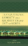 Yonson Ahn, Yonson Ahn - Transnational Mobility and Identity in and Out of Korea